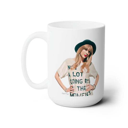 Taylor Swift - Not A Lot - Mug (Right Handed)