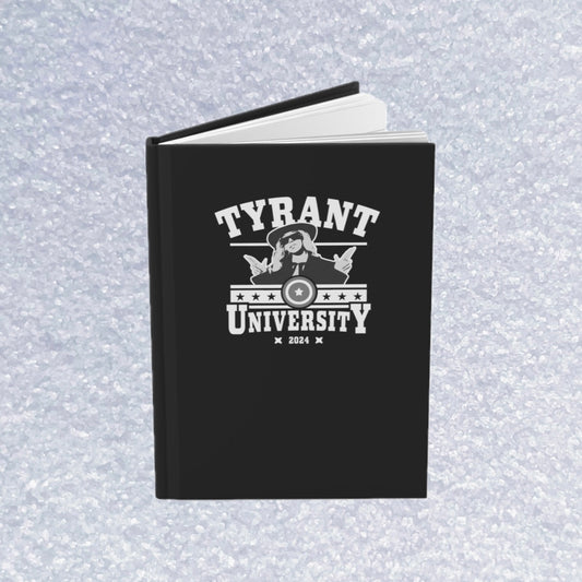 Tyrant University - Hardcover Journal